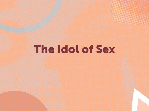 The Idol of Sex