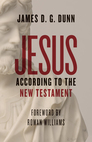 Jesus according to the New Testament Jesus according to the New Testament