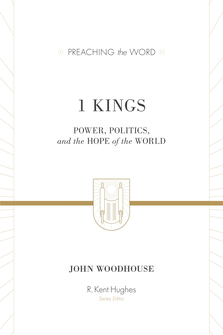 1 Kings: Power, Politics, and the Hope of the World