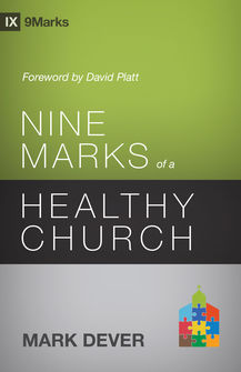 Nine Marks of a Healthy Church, 3rd ed.