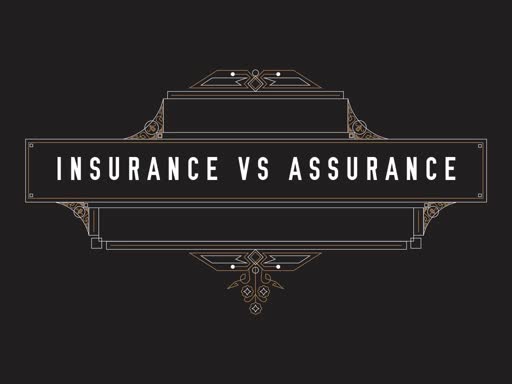 Insurance vs Assurance