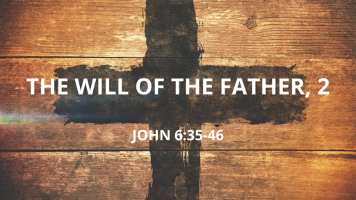 The Will of the Father, Part 2