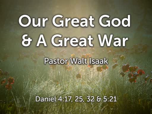 Our Great God & A Great War