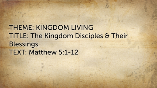 The Kingdom Disciples and Their Blessings
