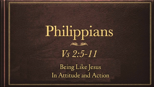 November 18, 2018 - Being Like Jesus In Attitude and Action Part 2