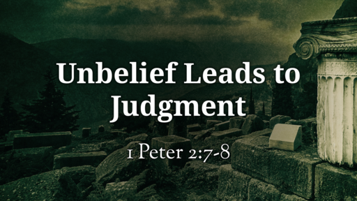 Unbelief Leads to Judgment 
