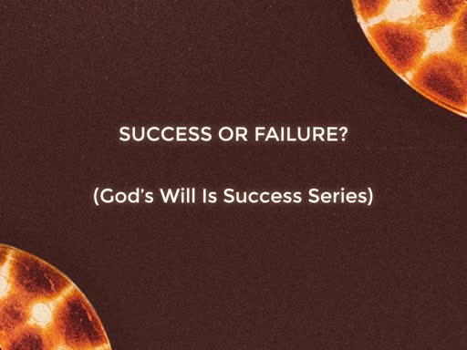 SUCCESS OR FAILURE?