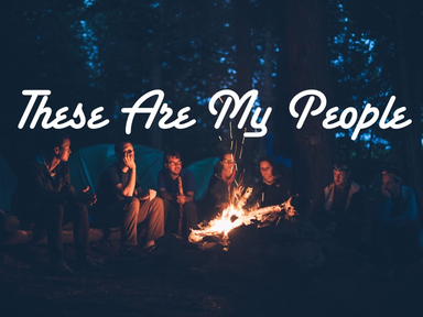These are My People - Week 4