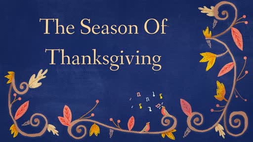 The Season Of Thanksgiving
