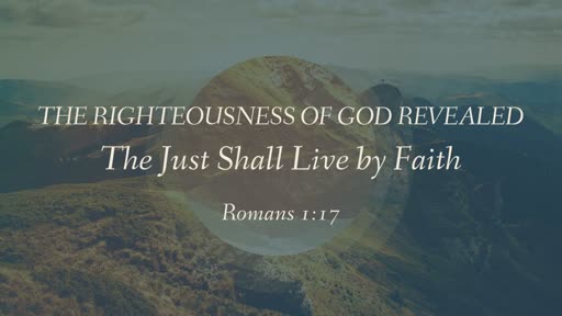 The Righteousness of God Revealed