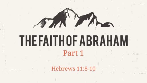 The Faith Of Abraham