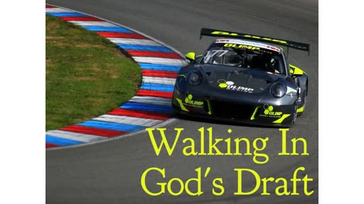 Walking In God's Draft