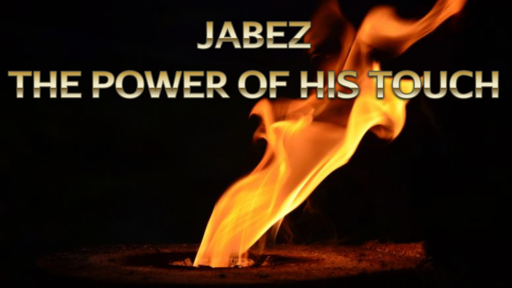 Jabez - The Power of God's Touch