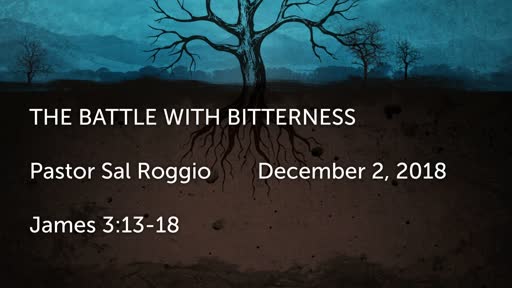 THE BATTLE WITH BITTERNESS