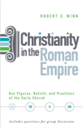 Christianity in the Roman Empire: Key Figures, Beliefs, and Practices of the Early Church (AD 100–300) Christianity in the Roman Empire: Key Figures, Beliefs, and Practices of the Early Church (AD 100–300)