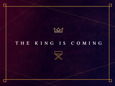 The Coming King