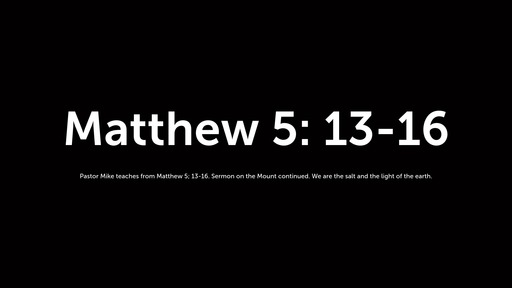 Matthew 5: 13-16