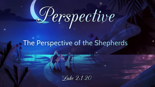Perspective of the Shepherds