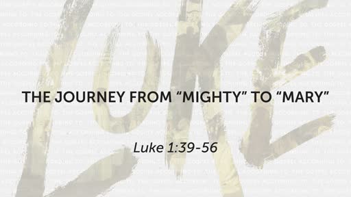 The Journey from "Mighty" to "Mary"