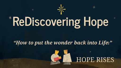 ReDiscovering Hope - How to put the Wonder back into life