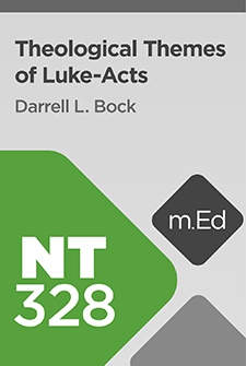 Mobile Ed: NT328 Theological Themes of Luke-Acts (3 hour course)