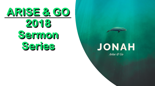 Arise and Go - Jonah (Jan 28 to Feb 4, 2018)