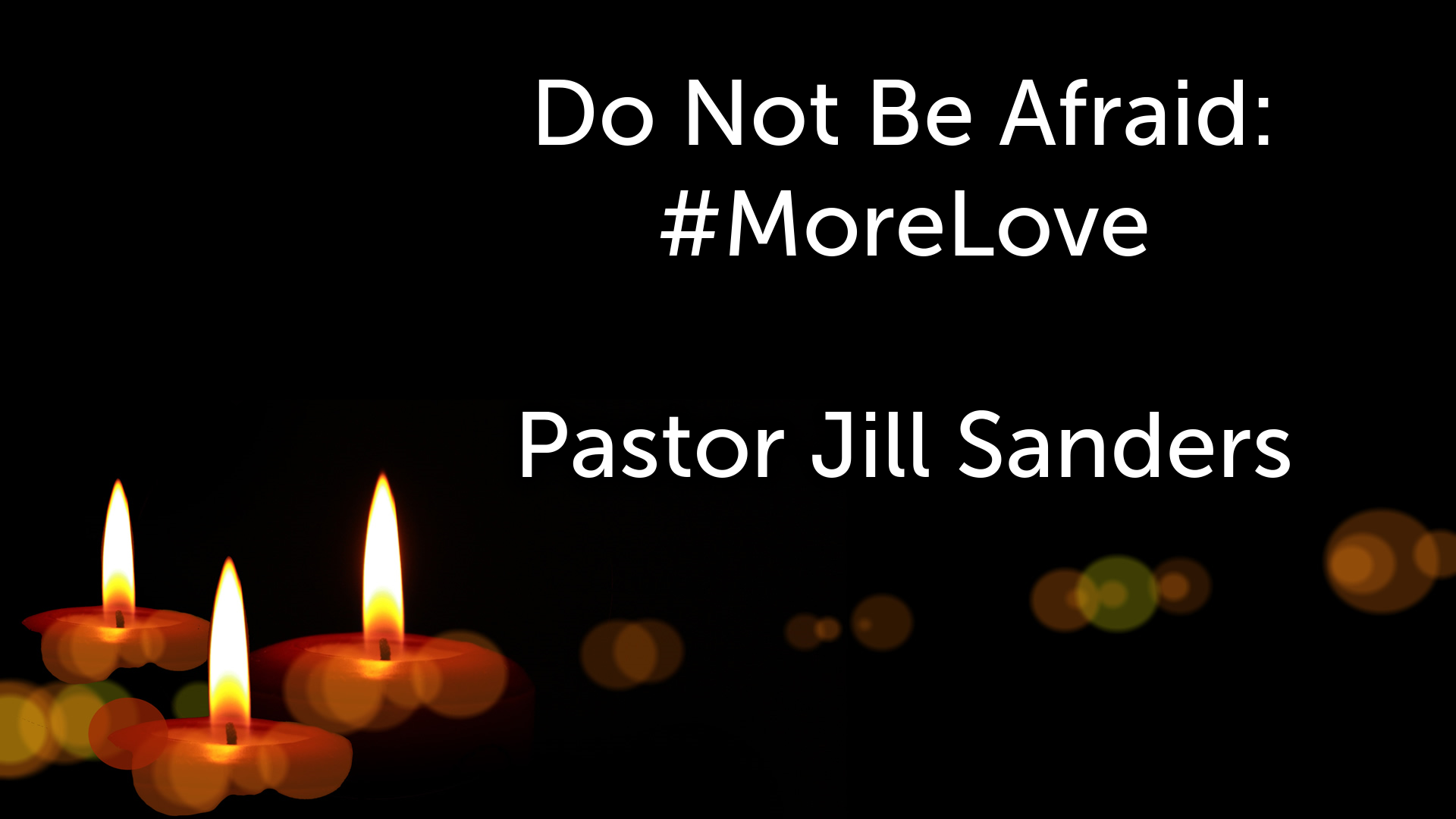 Do not be afraid morelove logos sermons