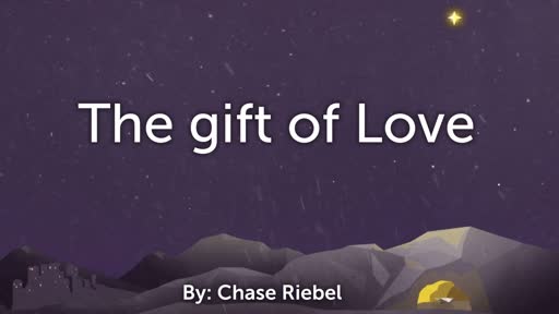 Week 4: The gift of Love