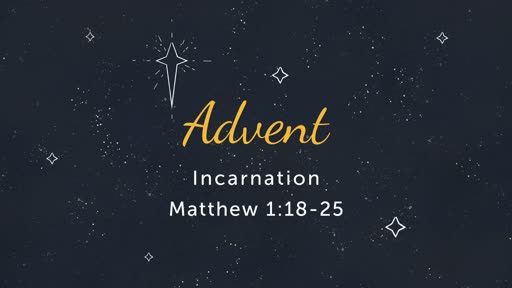 12/23: Advent- Incarnation