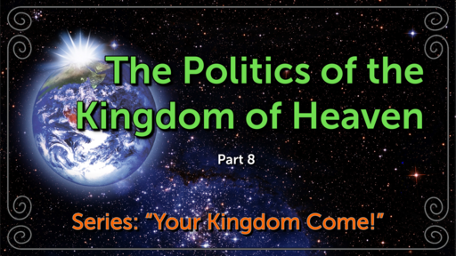 The Politics of the Kingdom of Heaven