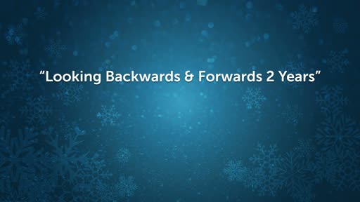 12/30/2018 - Looking Backwards & Forwards 2 Years