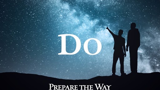 Prepare the Way - Do