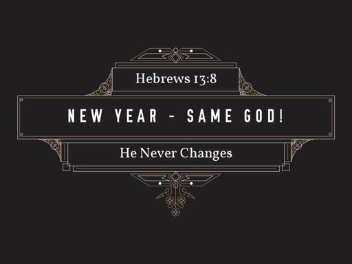 New Year - Same God!