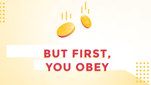 But First, You Obey