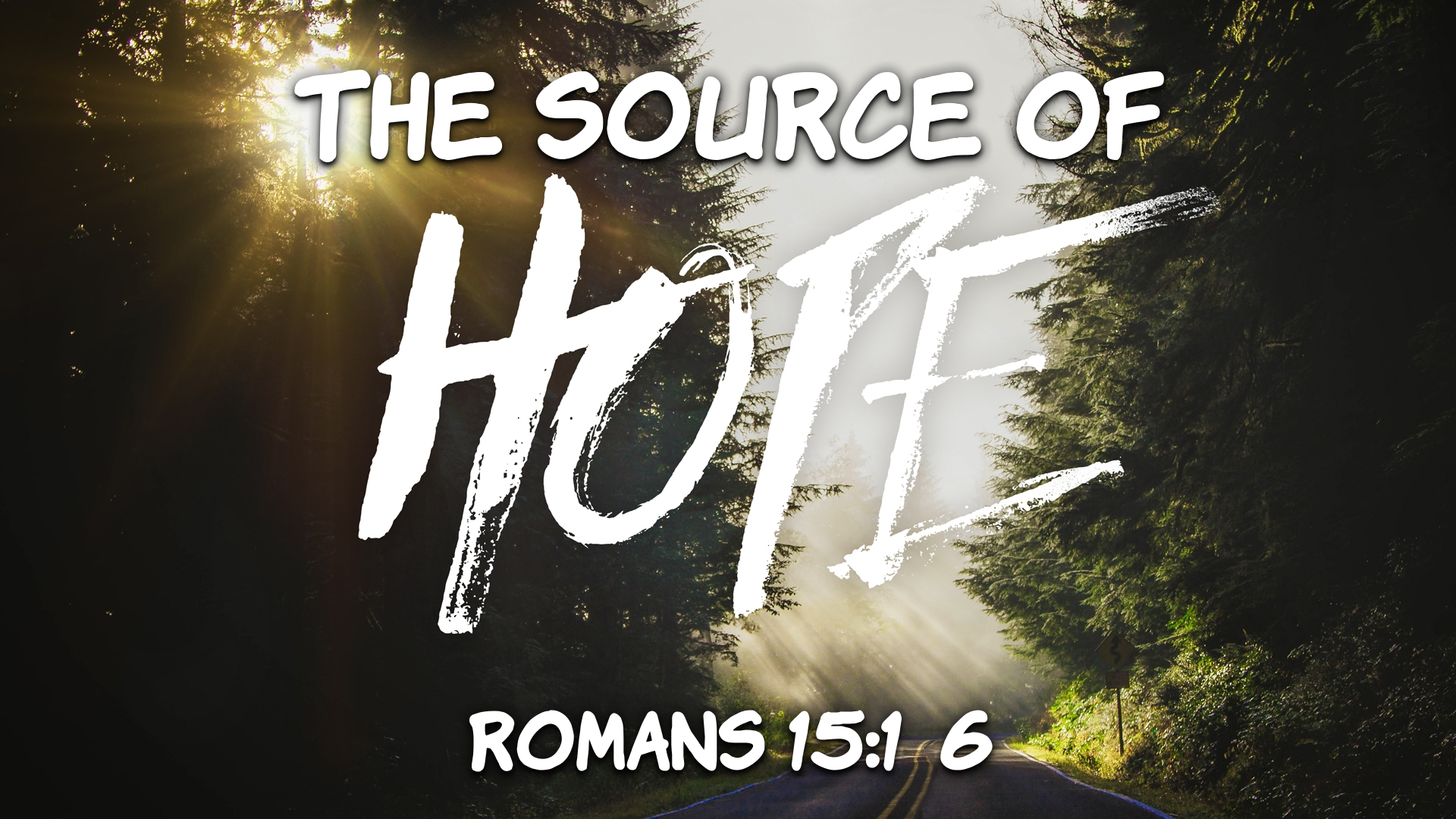 The Source Of Hope - Romans 15:1-6 - Faithlife Sermons