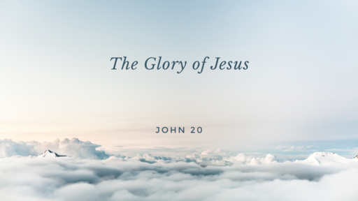 The Glory of Jesus