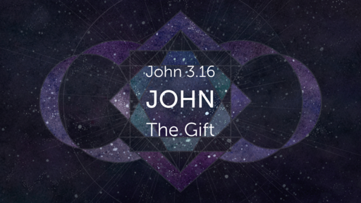 January 13, 2019 - The Gift (Jn 3.16)