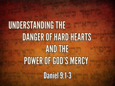 Understanding the Danger of Hard Hearts and the Power of God's Mercy