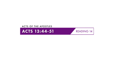 Acts 13:44–51 Reading