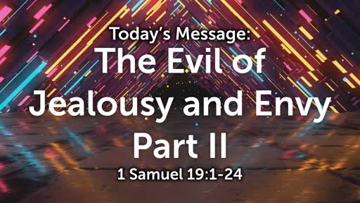 King David 03: The Evil of Jealousy & Envy Part II