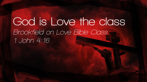 God is Love the class part 2