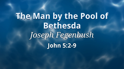 The man by the pool of Bethesda