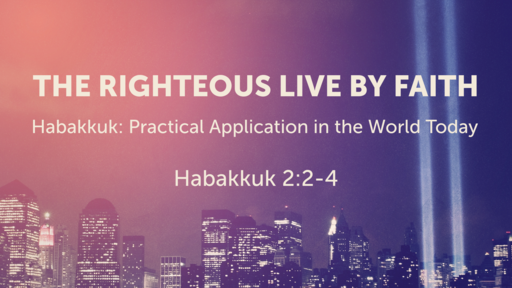 The Righteous Live by Faith