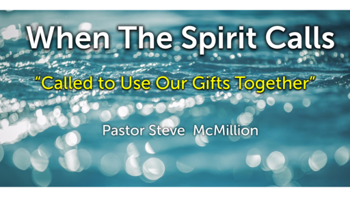 Called to Use Our Gifts Together