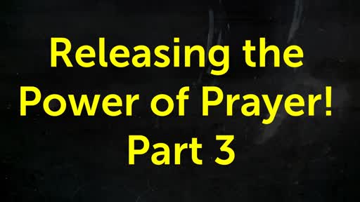 Releasing The Power Of Prayer