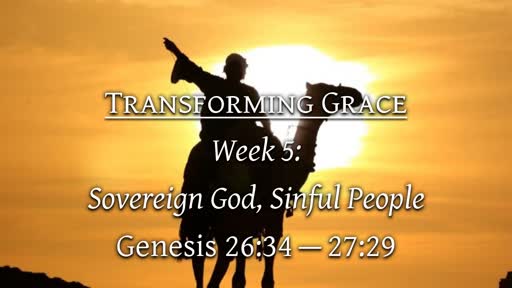 Wk5: Sovereign God, Sinful people