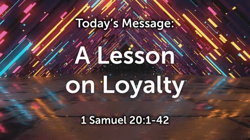 King David 04: A Lesson on Loyalty