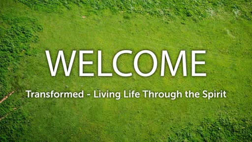 Transformed - Living Life Through the Spirit
