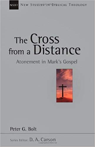 The Cross from a Distance: Atonement in Mark’s Gospel
