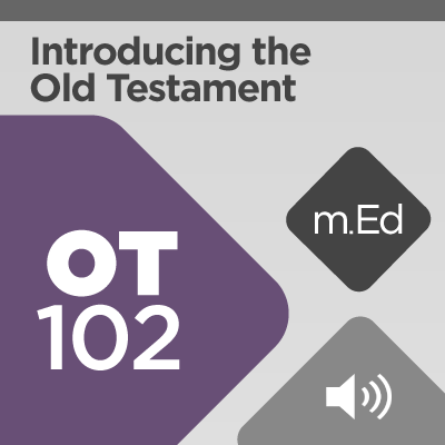 Mobile Ed: OT102 Introducing the Old Testament: Its Poetry and Prophecy (audio)